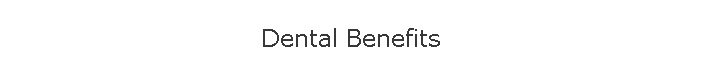 Dental Benefits